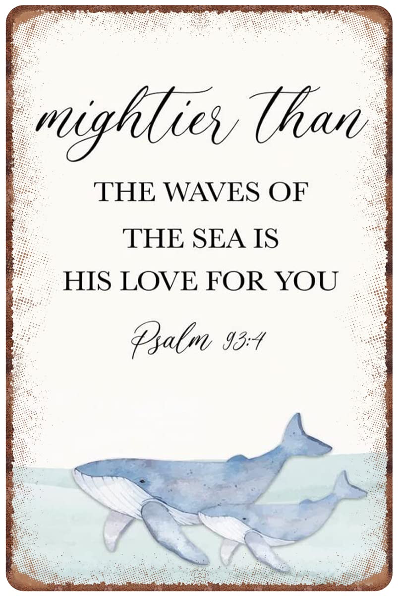 peiyeety Vintage Metal Tin Sign Mightier Than The Waves of The Sea Psalm Inspirational Nautical Ocean Whale Wall Art for Home, Living Room, Bedroom, Office, Hotel, Cafe Pub Retro Sign 8X12 Inch