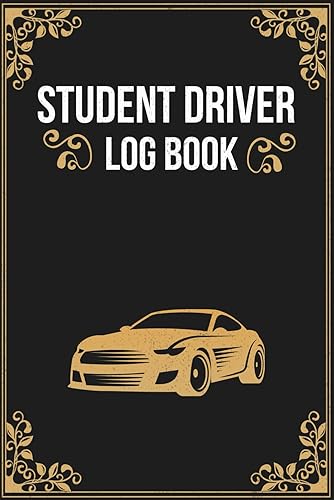 Student Driver Log Book: For Tracking Driving Sessions, Practice Hours, Progress, and Instructor Notes