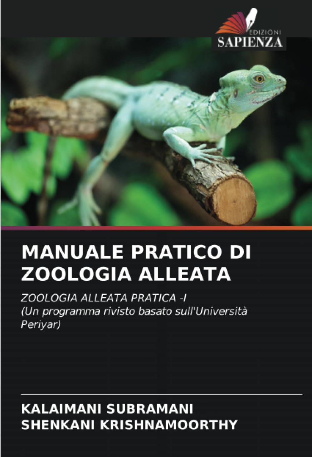 MANUALE PRATICO DI ZOOLOGIA ALLEATA: ZOOLOGIA ALLEATA PRATICA -I(Un programma rivisto basato sull'Università Periyar)