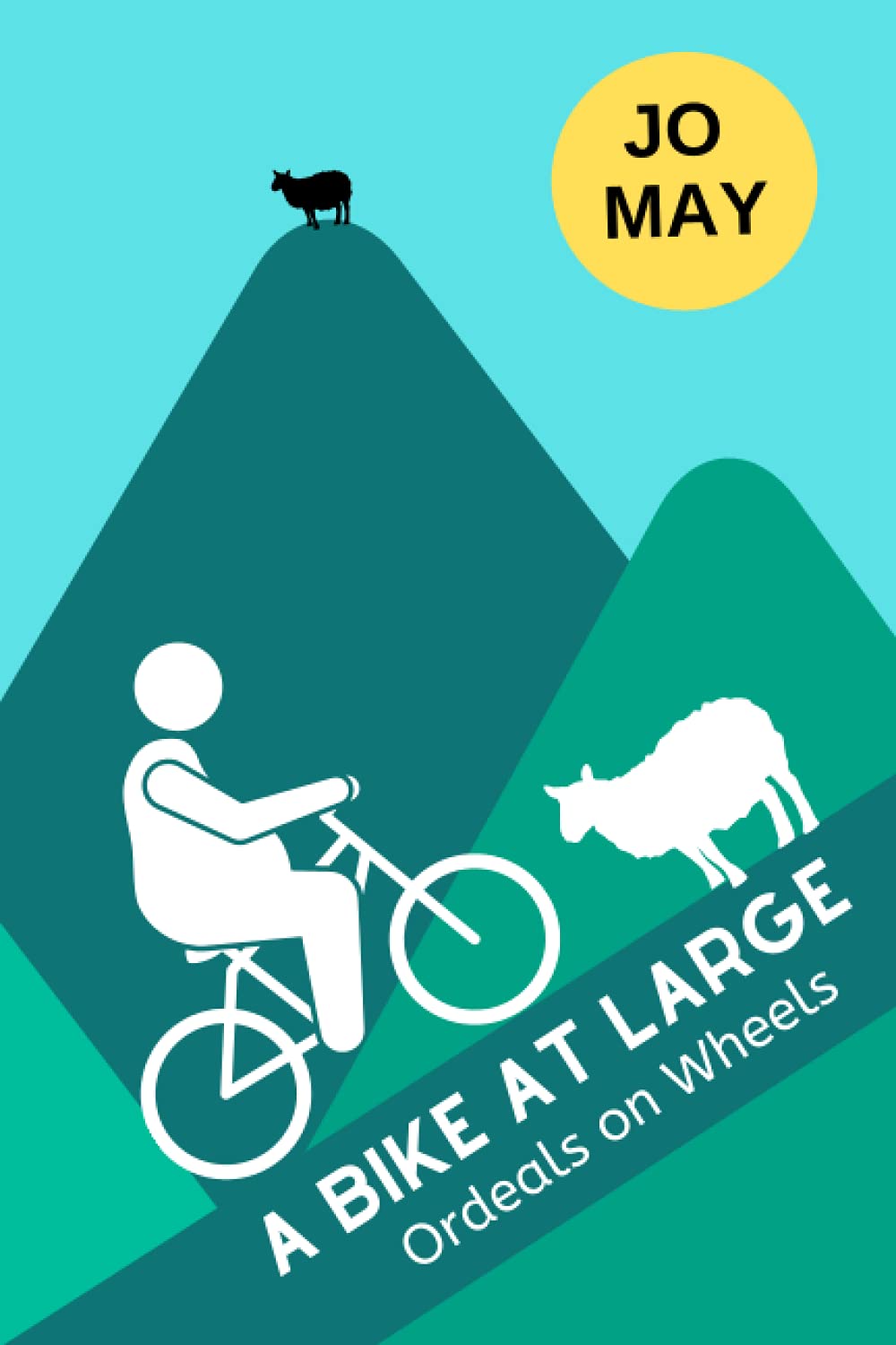 A Bike at Large: Ordeals on Wheels: 4 (The 'At Large' series)
