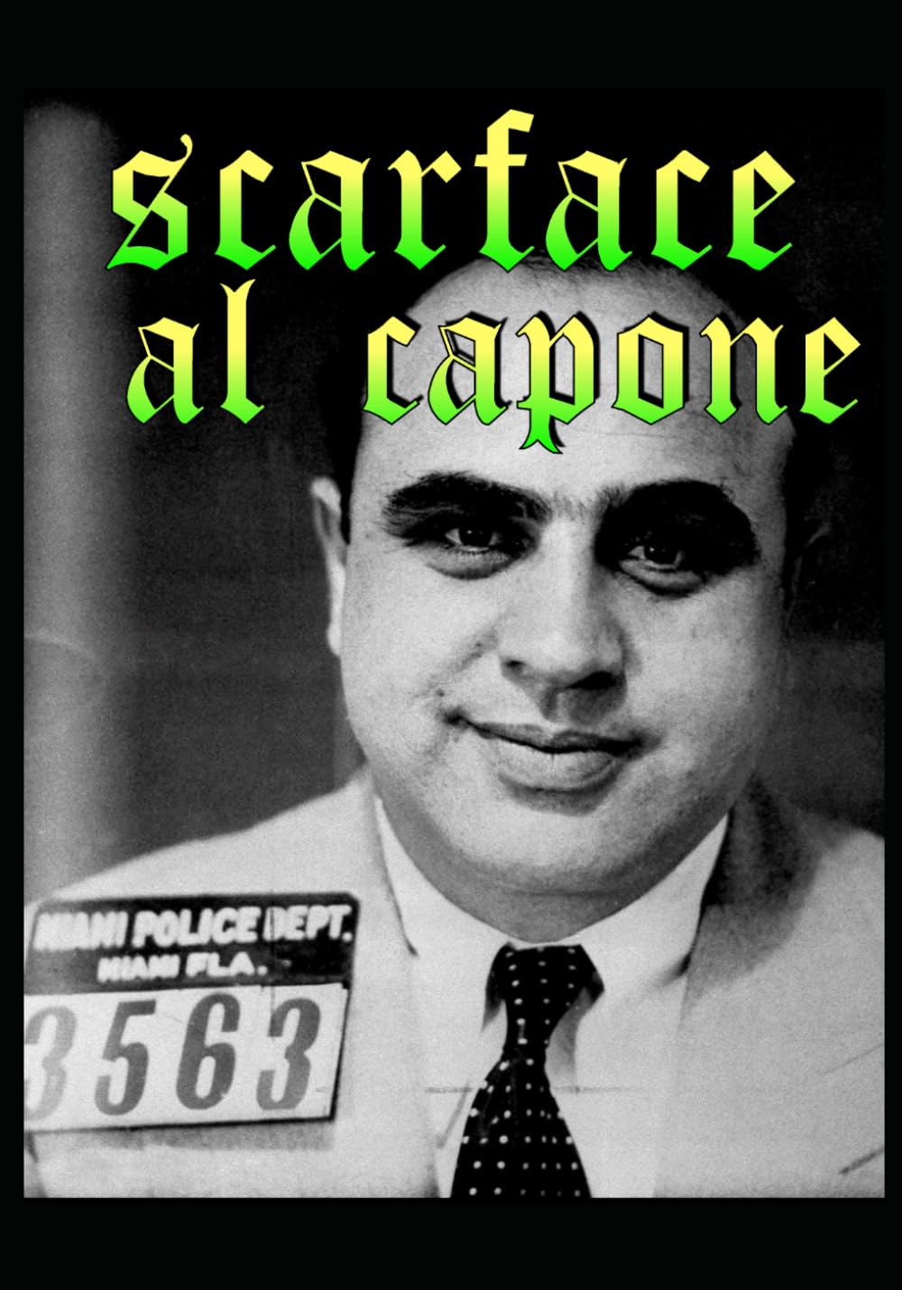 Scarface Al Capone: Rare Views of The Original Gangster (AORTA)
