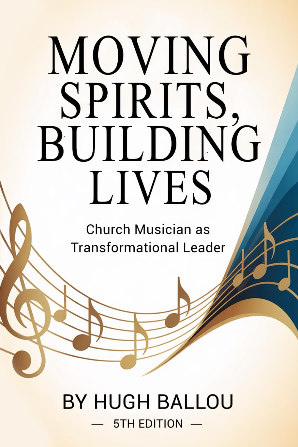 Moving Spirits, Building Lives: Church Musician as Transformational Leader