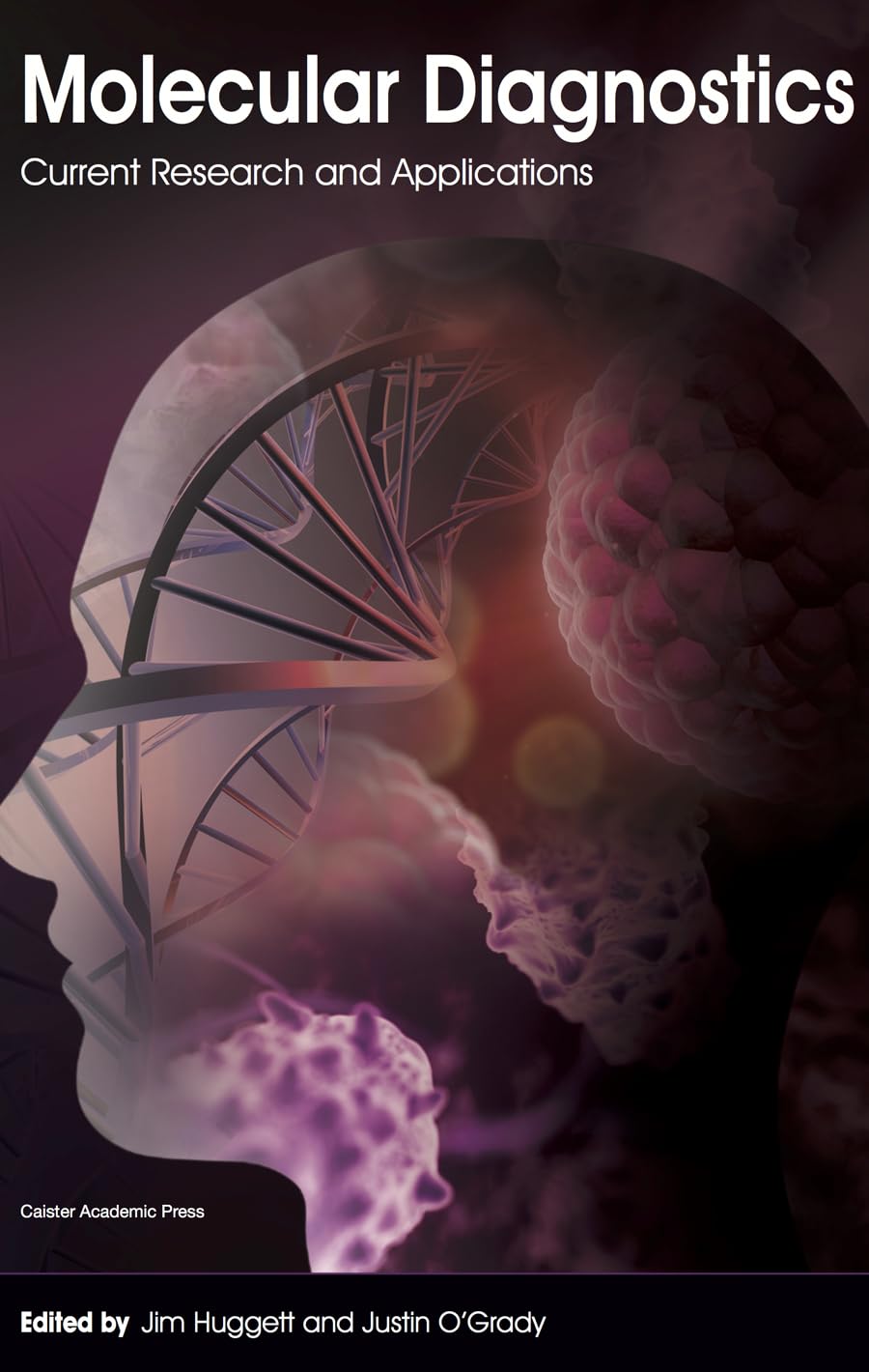 Buy Molecular Diagnostics: Current Research and Applications — BookShops.in