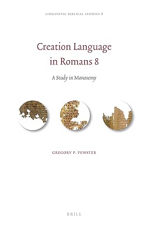 Creation Language in Romans 8: A Study in Monosemy-Wow! eBook
