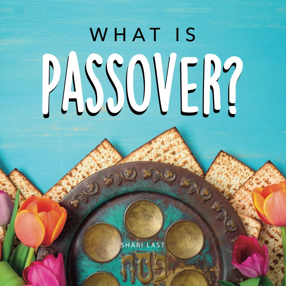 What is Passover?: Your guide to the unique traditions of the Jewish festival of Passover (Jewish Holiday Books)