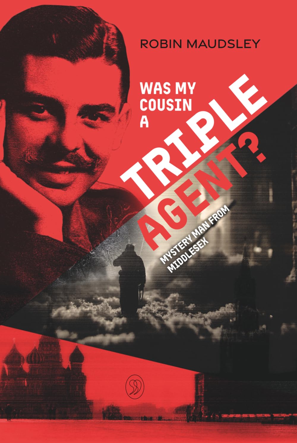 Was My Cousin a Triple Agent?: Mystery Man from Middlesex