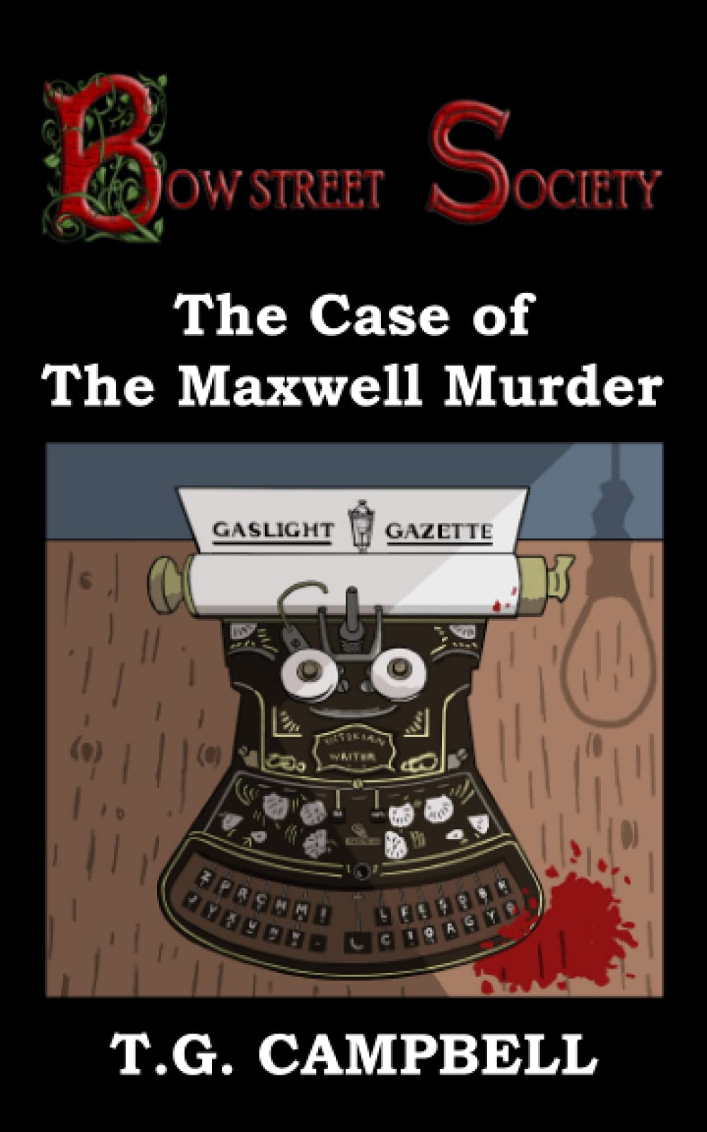 The Case of The Maxwell Murder (Bow Street Society)