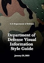 Department of Defense Visual Information Style Guide: January 28, 2020.