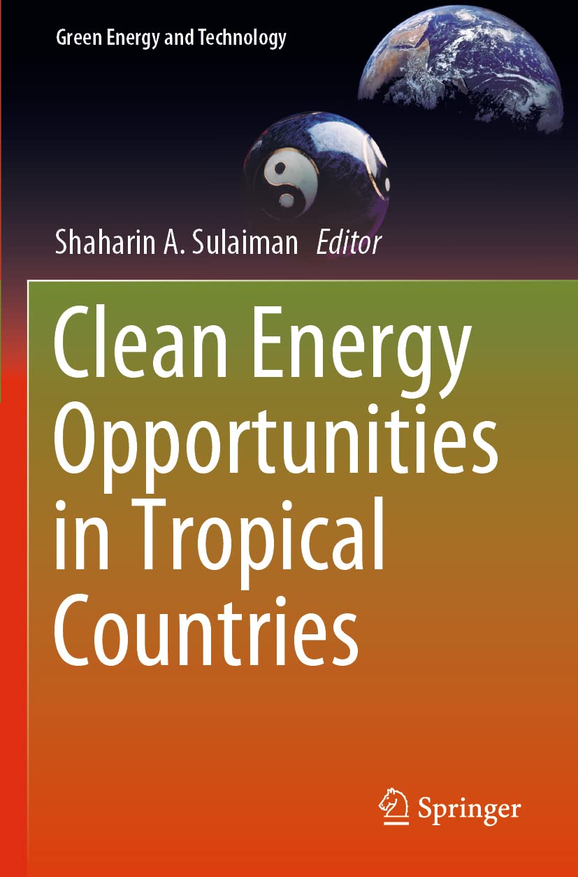 Clean Energy Opportunities in Tropical Countries (Green Energy and Technology)