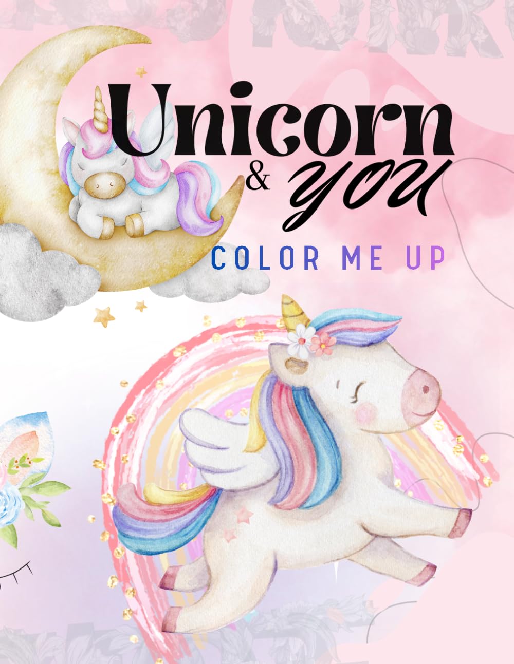 Unicorn & You - Color Me Up: Fun and Easy Coloring Book in a Magical World of Unicorns