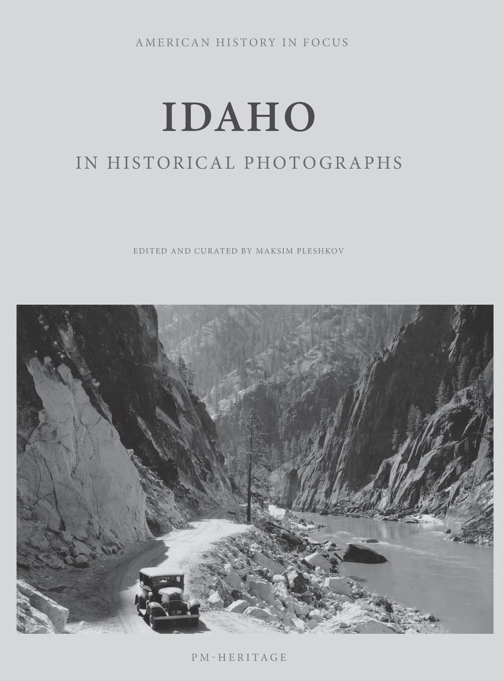 Idaho in Historical Photographs Retrouvez les Clichés Rares de l'Ouest Américain Oublié