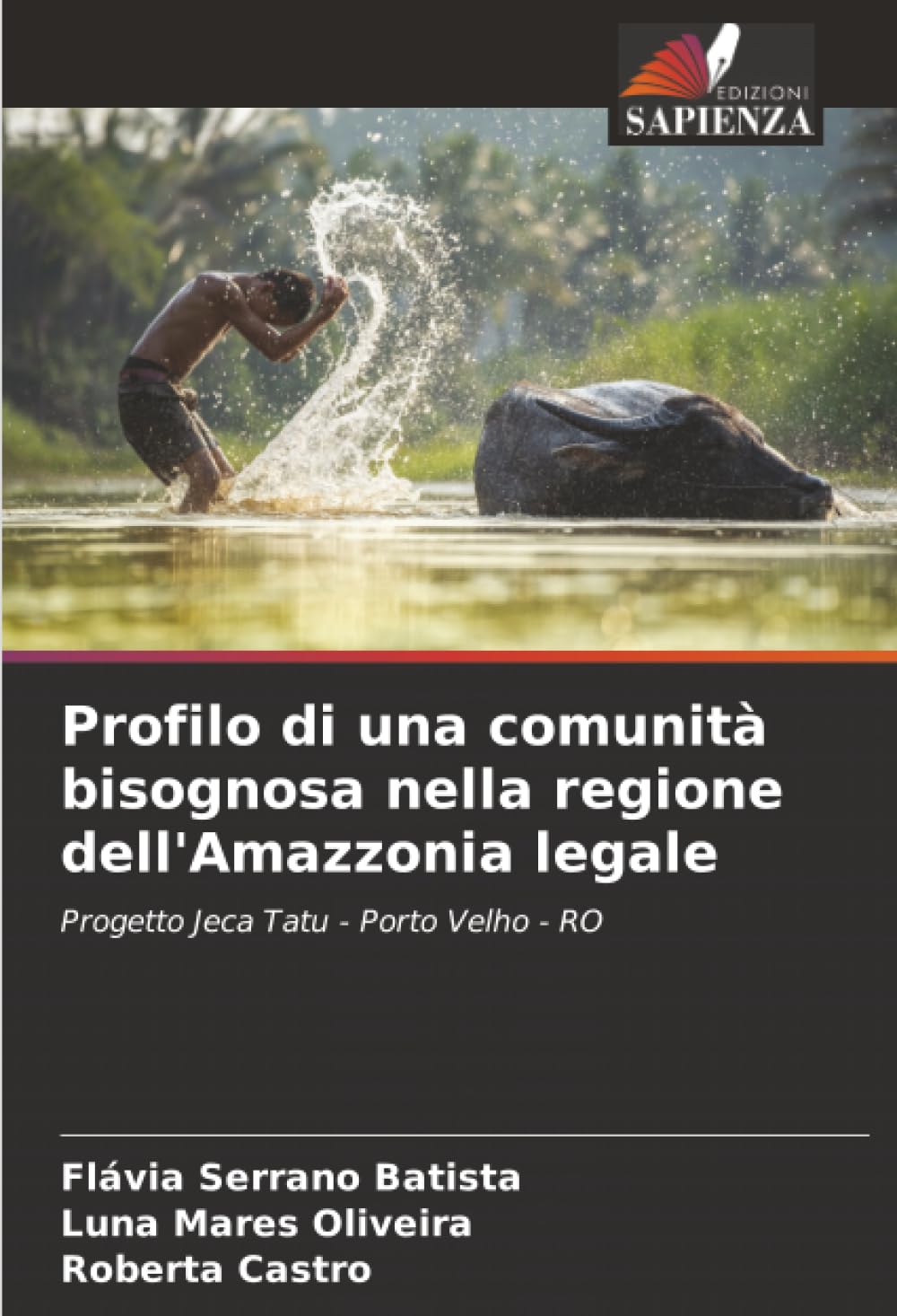 Profilo di una comunità bisognosa nella regione dell'Amazzonia legale: Progetto Jeca Tatu - Porto Velho - RO