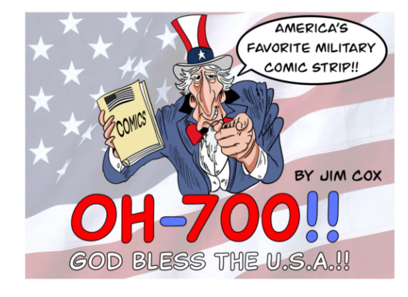 Oh-700!! GOD BLESS THE U.S.A.!!: America's Favorite Military Comic Strip!