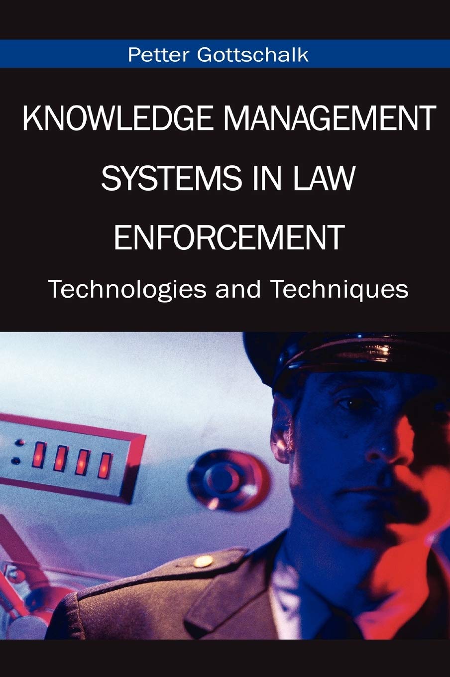 Buy Knowledge Management Systems in Law Enforcement: Technologies and Techniques — BookShops.in