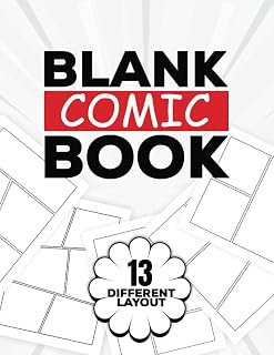 Blank Comic Book: 13 Different Templates Layout Comic Notebook For Kids And Adults, Draw Your Own Comics Storyboards, Sketch And Drawing Own Story, Graphics Novels, Comic Maker Art Book