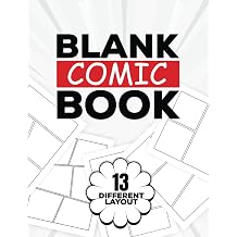 Blank Comic Book 13 Different Templates Layout Comic Notebook For Kids And Adults, Draw Your Own Comics Storyboards, Sketch And Drawing Own Story, Graphics Novels, Comic Maker Art Book