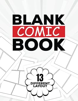 Blank Comic Book 13 Different Templates Layout Comic Notebook For Kids And Adults, Draw Your Own Comics Storyboards, Sketch And Drawing Own Story, Graphics Novels, Comic Maker Art Book