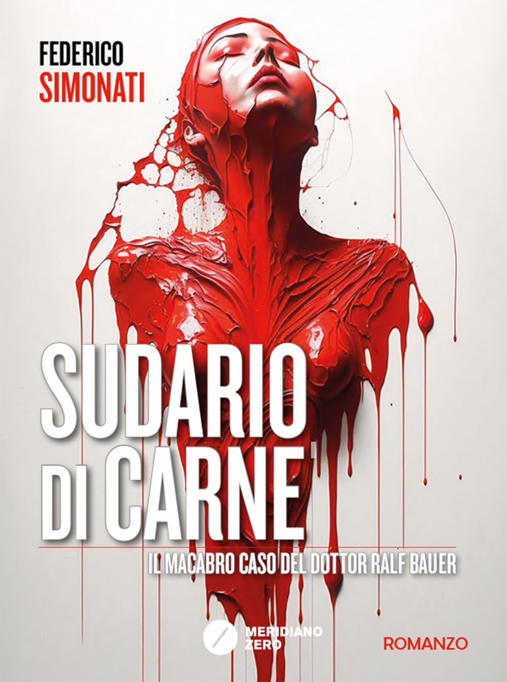Sudario Di Carne. Il Macabro Caso Del Dottor Ralf Bauer - 4