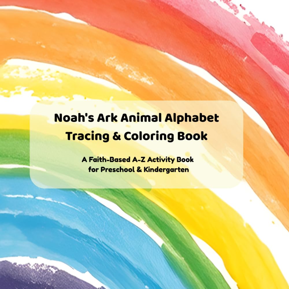 Noah's Ark Animal Alphabet Tracing and Coloring Book: A-Z Letter Tracing, Handwriting Practice, and Animal Coloring Pages for Preschool and Kindergarten