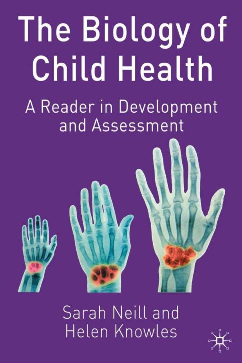 The Biology of Child Health: A Reader in Development and Assessment