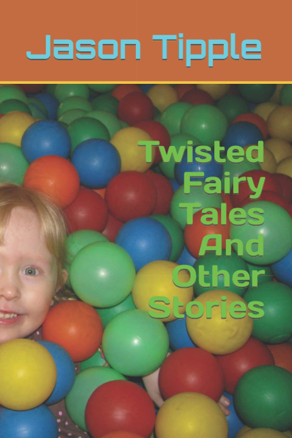 Twisted Fairy Tales And Other Stories