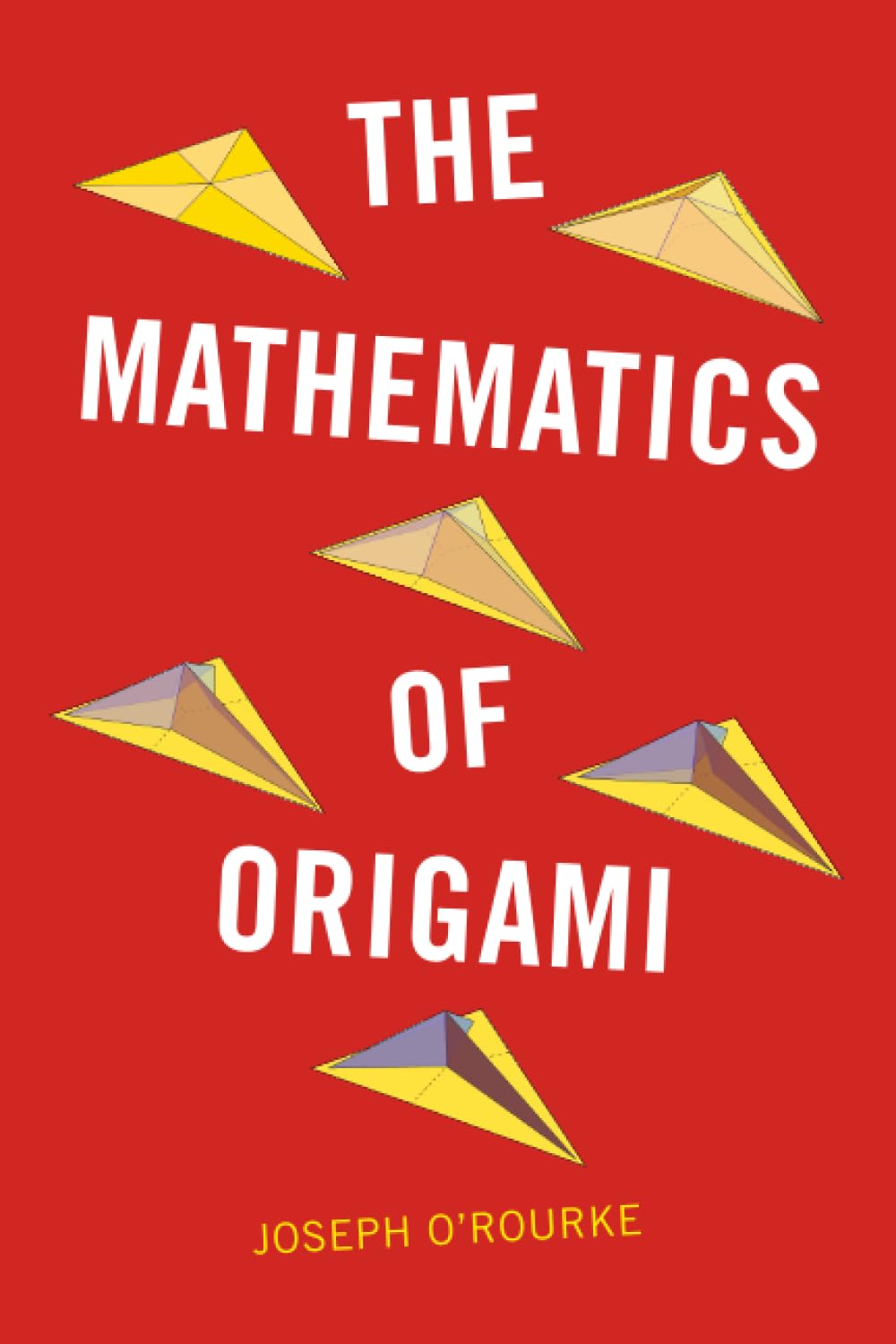 The Mathematics of Origami by Joseph O'Rourke - 9781009687386