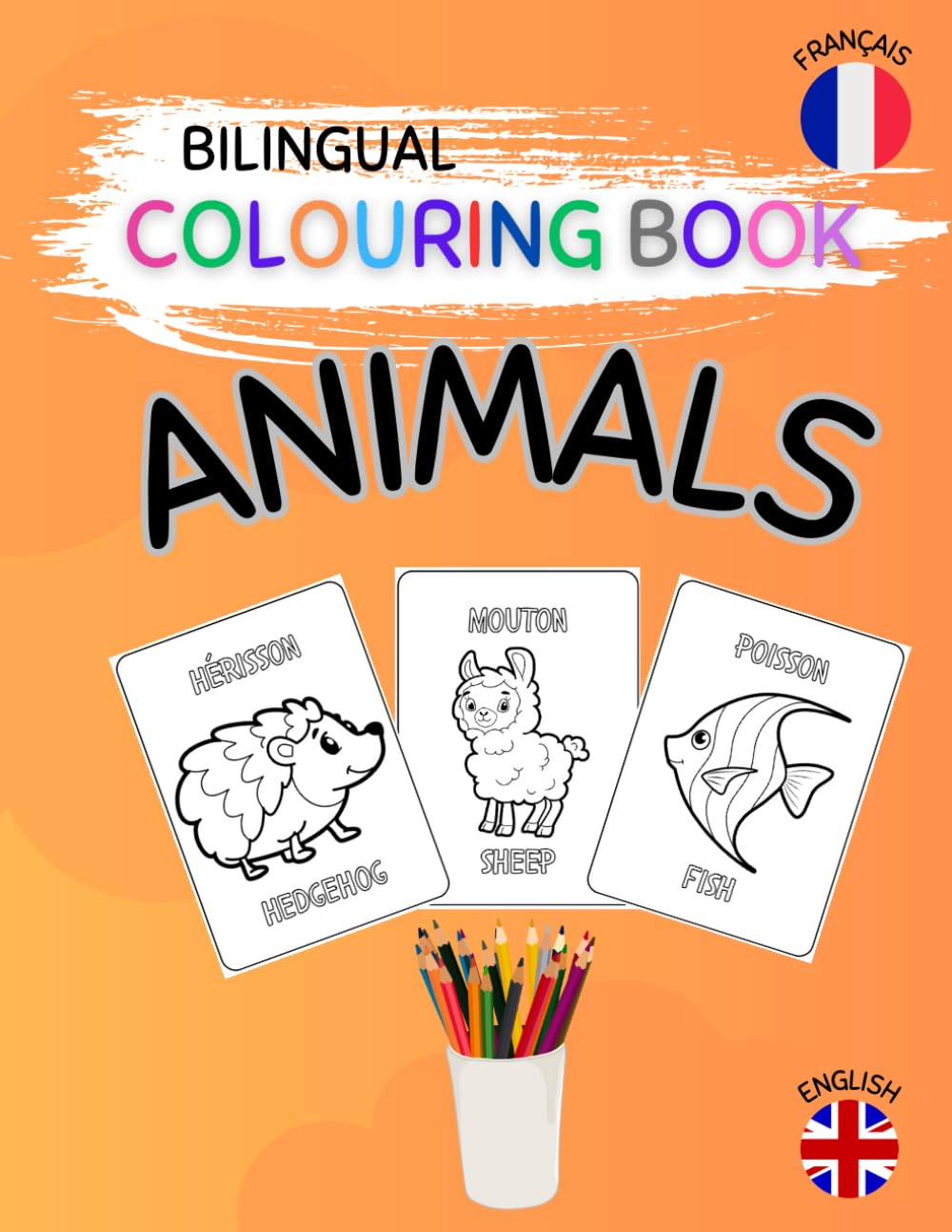 Bilingual Colouring Book - Animals:: 40 Animals in French and English