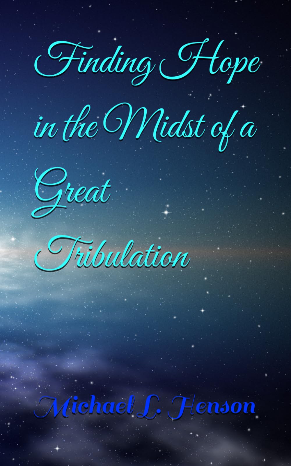Finding Hope in the Midst of a Great Tribulation
