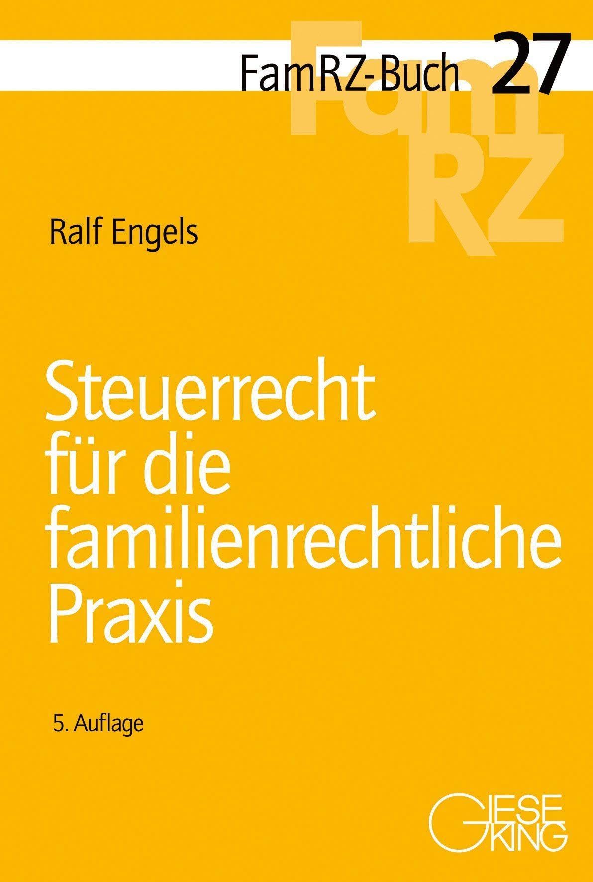 Steuerrecht für die familienrechtliche Praxis (FamRZ-Buch)
