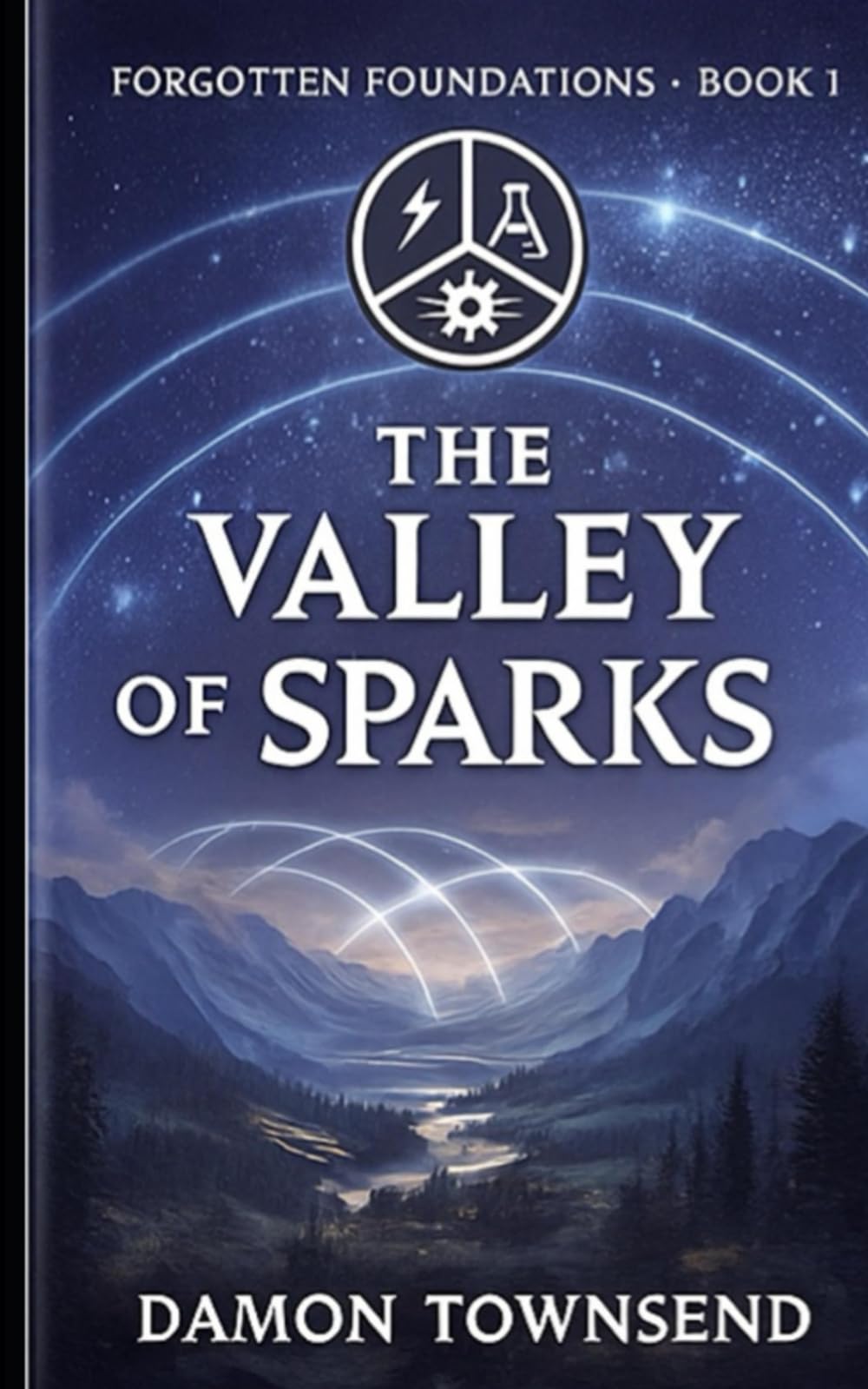 The Valley of Sparks (Forgotten Foundations)