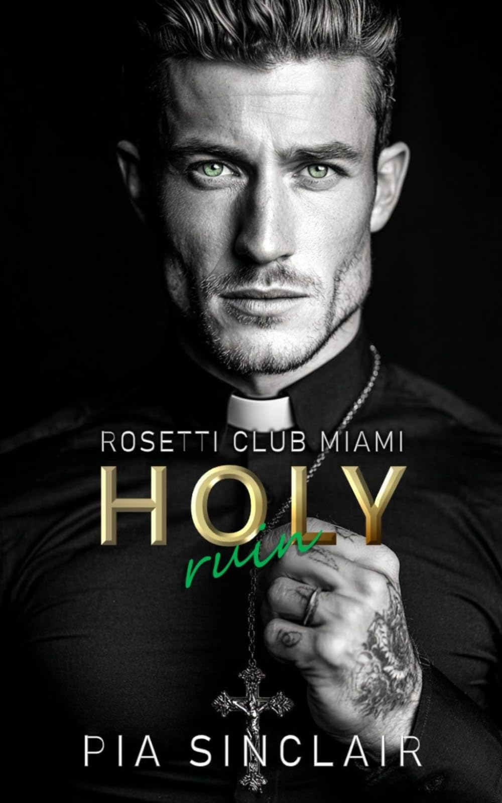 Holy Ruin: Un romance de mafia con un sacerdote prohibido (Rosetti Club Miami)