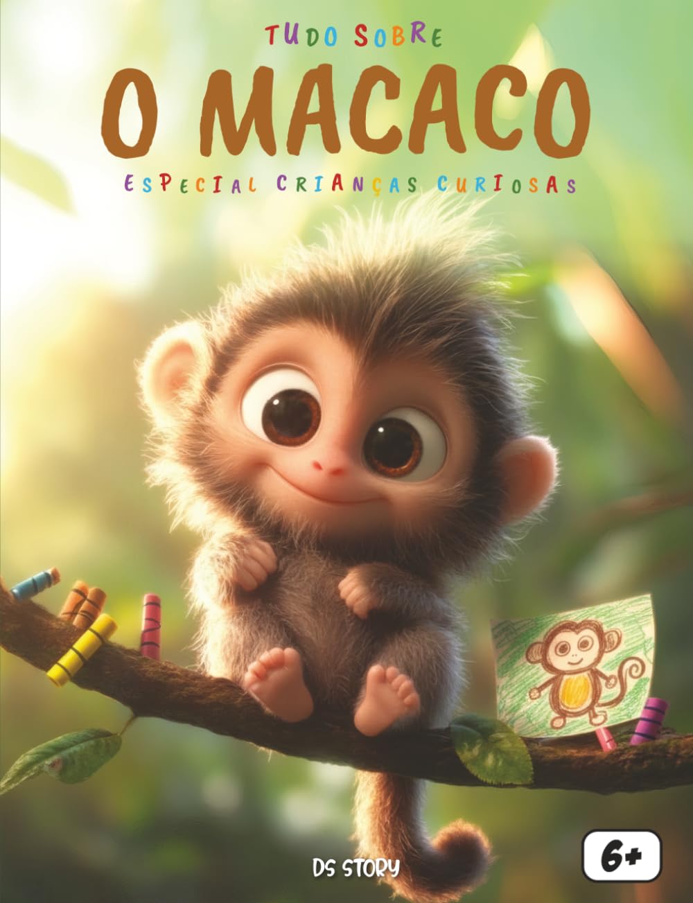 Tudo sobre os Macacos: Um livro educativo e divertido para descobrir o fascinante mundo dos macacos