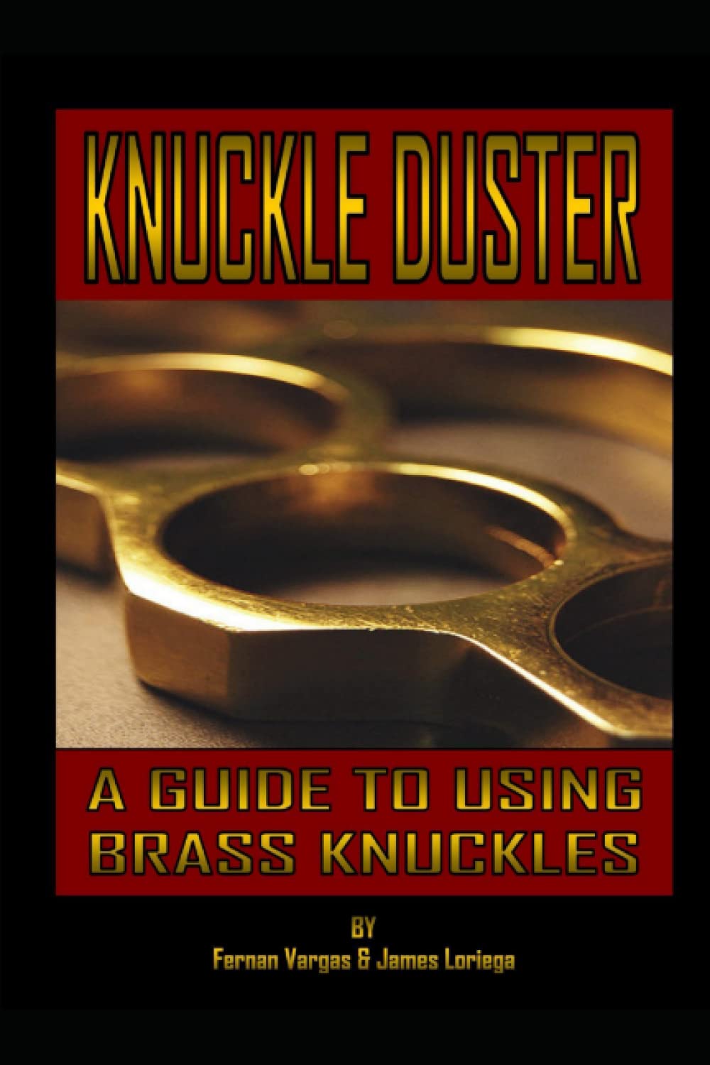 Knuckle Duster: A Guide to Using Brass Knuckles