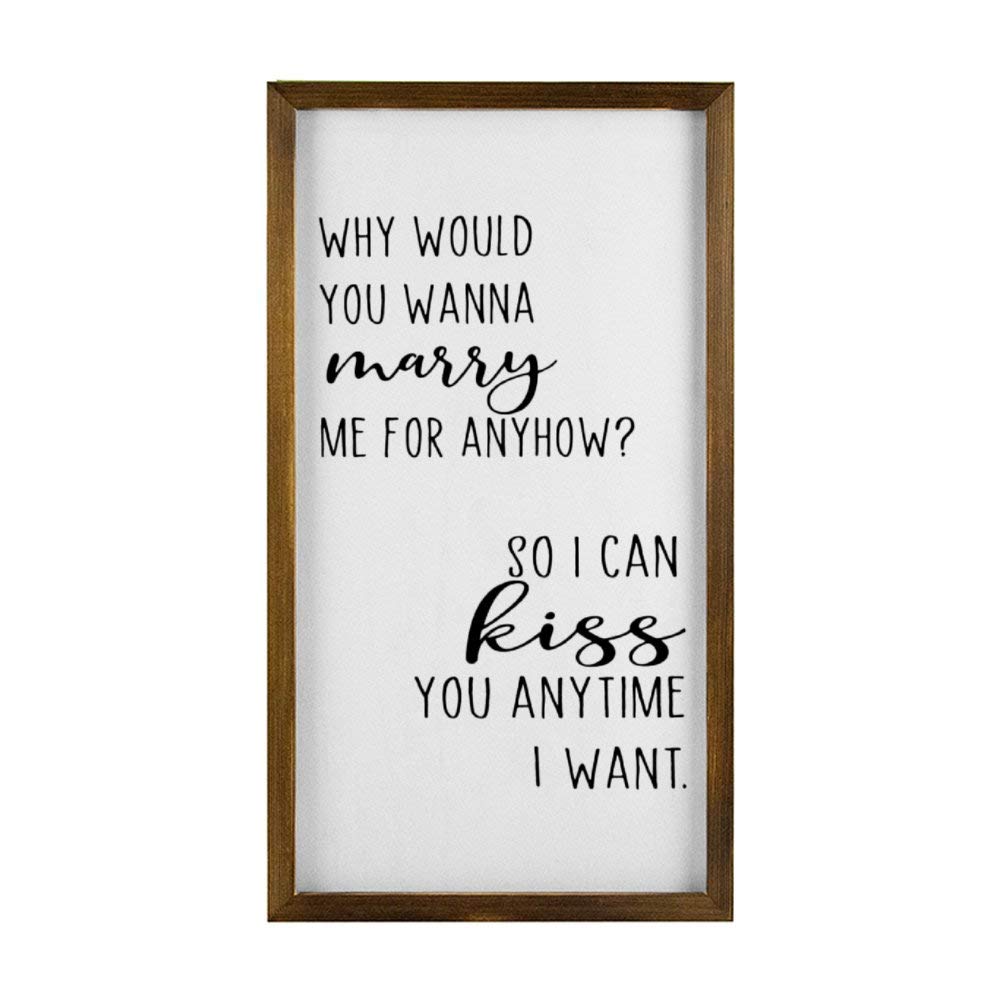 Movie Quotes,why Would You Wanna Marry Me for Anyhow Rustic Wood Wall Sign,Hanging Wood Sign,Quote Saying Words Sign Decor for Garden,Personalized Funny Wooden Farmhouse Quotes Label