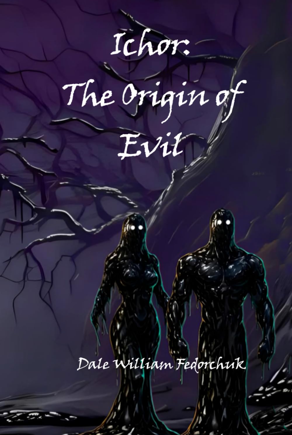 Ichor: The Origin of Evil: The Ballad of Tul'ran the Sword Book 8