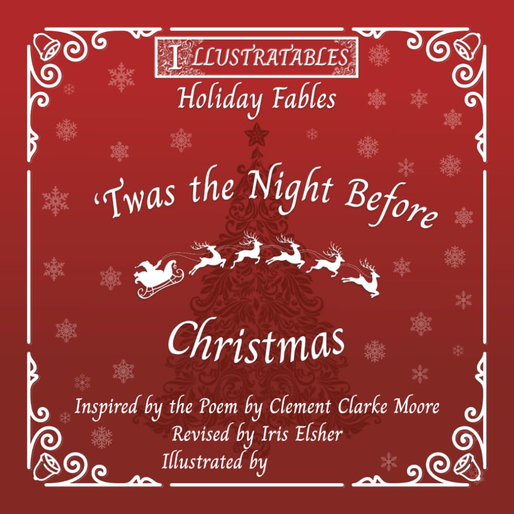 Holiday Fables: Twas the Night Before Christmas (Illustratables Holiday Fables)
