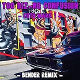  No Confusion (Bender remix) [Explicit]