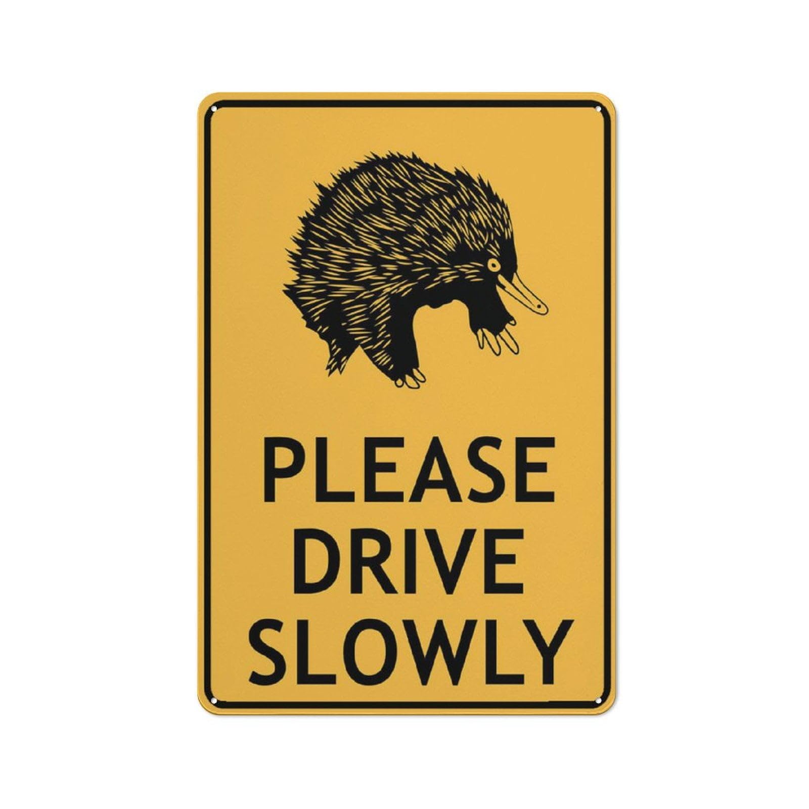 Echidna Please Drive Slowly Sign 12X8 Inch Tin Sign Great For Garden And Yard Wall Decor