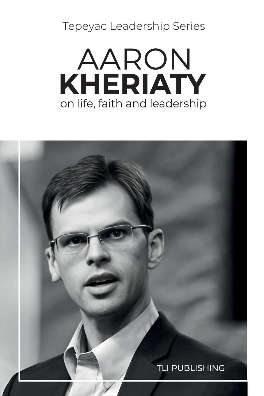 Aaron Kheriaty: on life, faith and leadership (Tepeyac Leadership Series)
