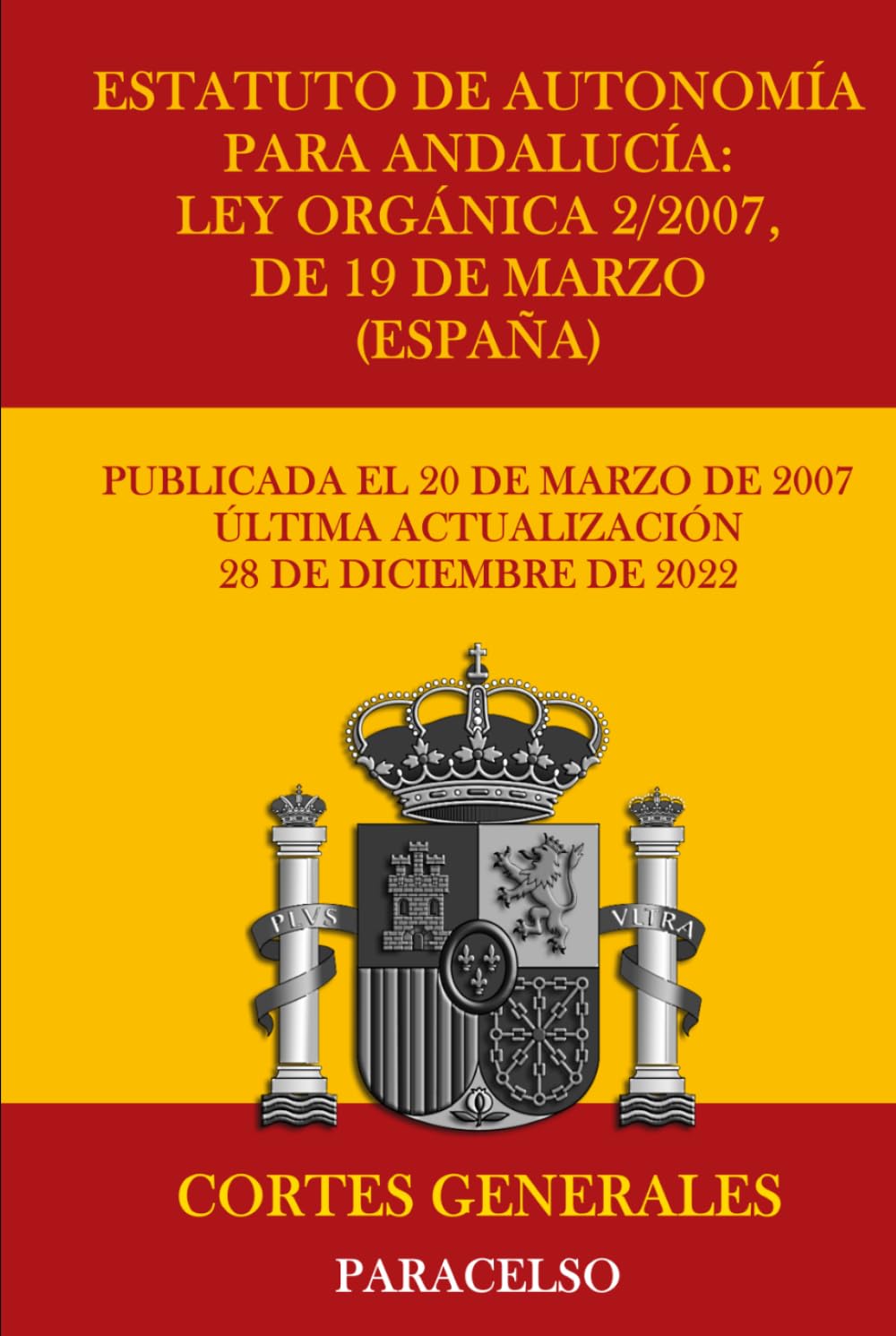 Estatuto de Autonomía para Andalucía: Ley Orgánica 2/2007, de 19 de Marzo (España)