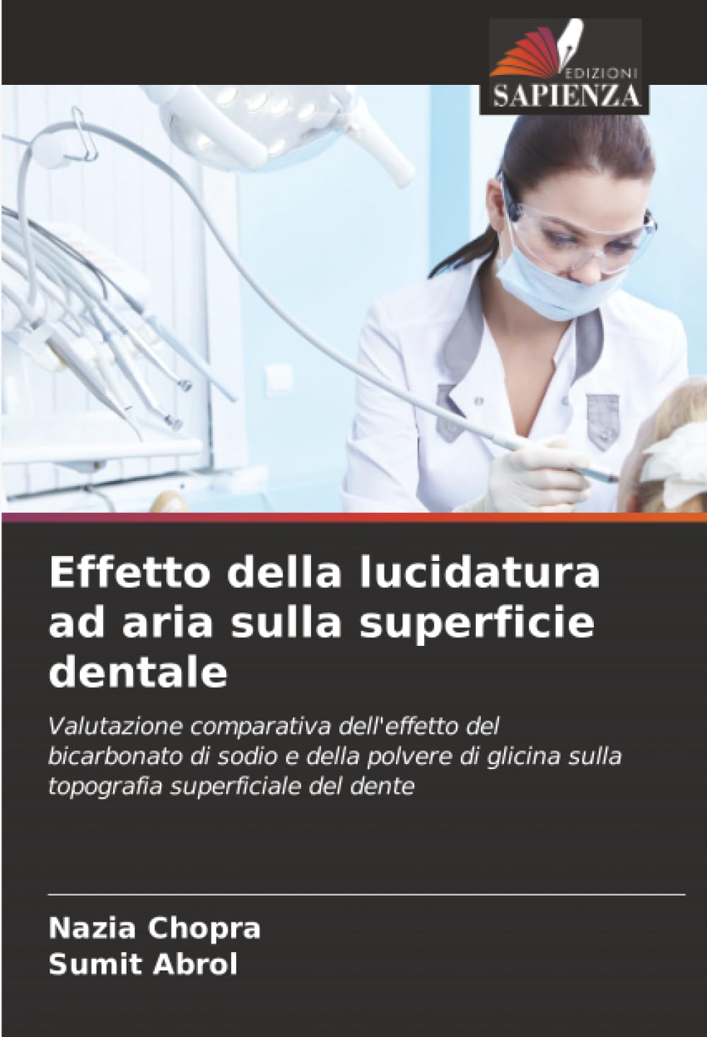 Effetto della lucidatura ad aria sulla superficie dentale: Valutazione comparativa dell'effetto del bicarbonato di sodio e della polvere di glicina sulla topografia superficiale del dente