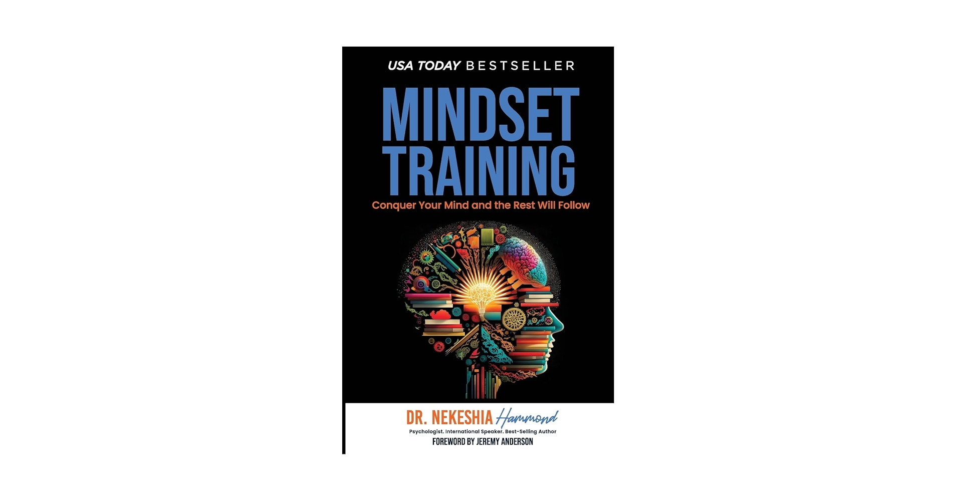 Mindset Training: Conquer Your Mind and the Rest Will Follow