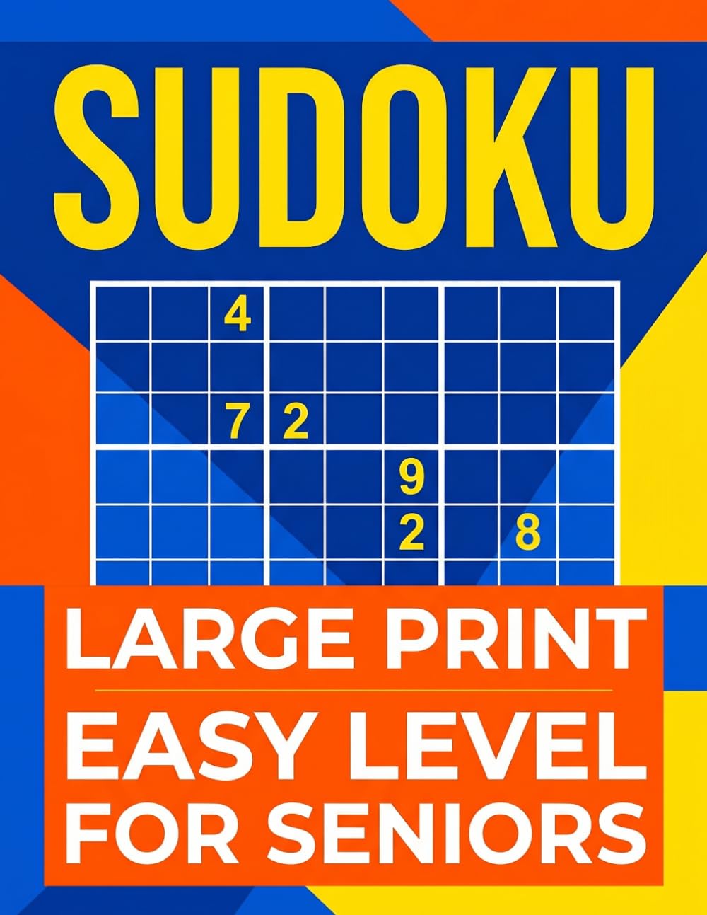 Easy Sudoku: Large Print Puzzles for Seniors & Beginners – Gentle Brain Training Without the Stress