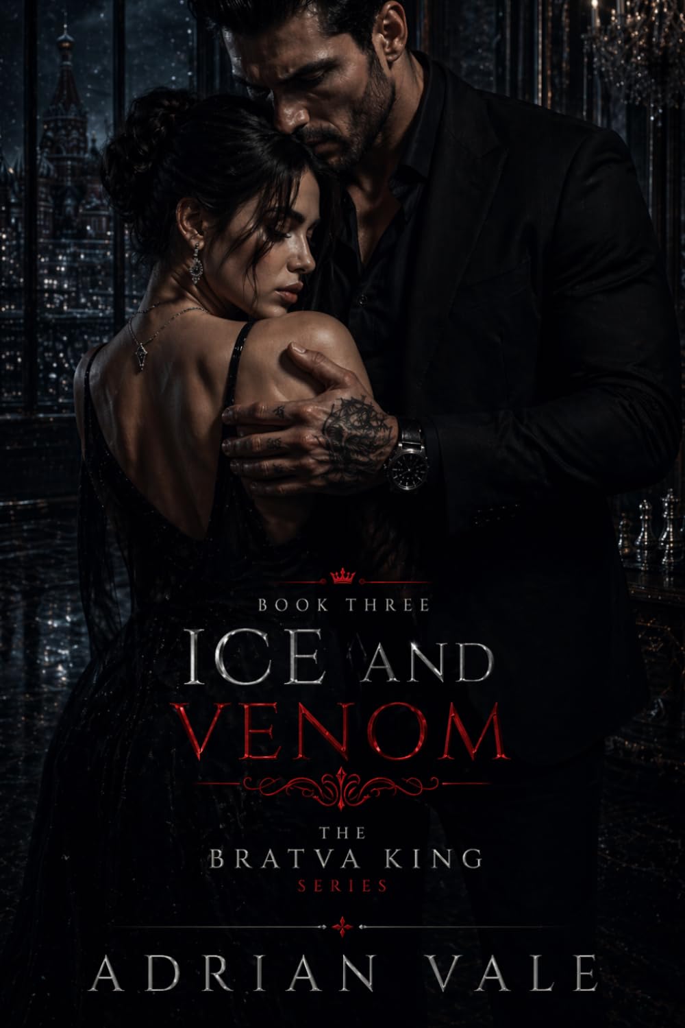 Ice and Venom: 3 (The Bratva King)