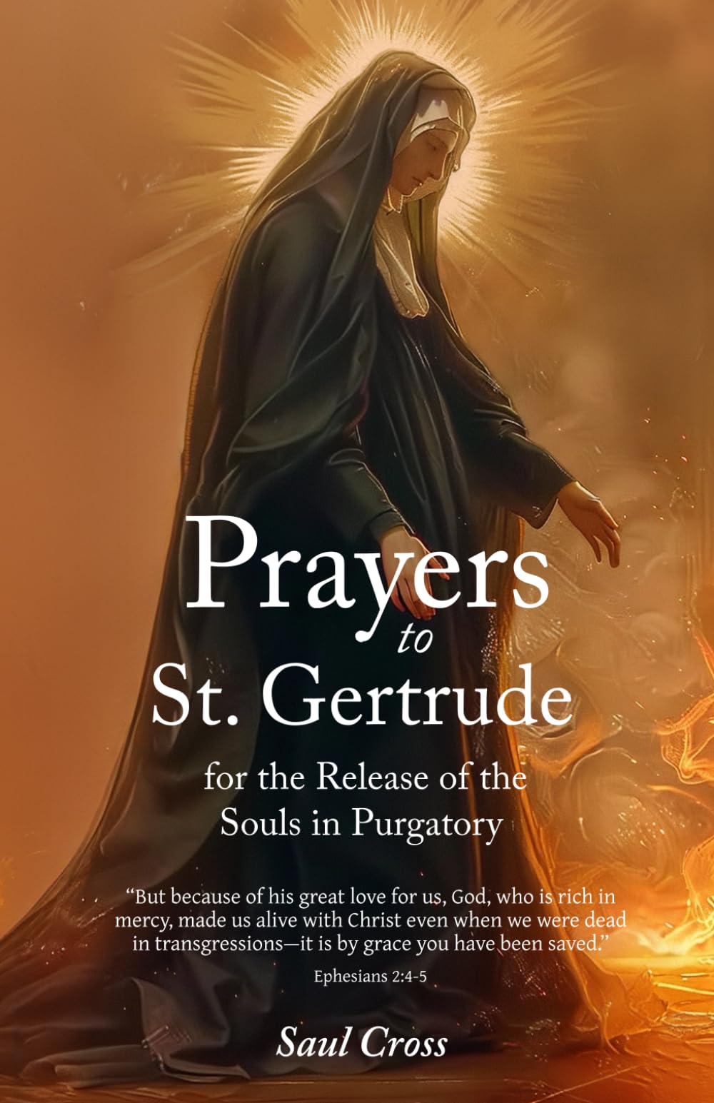 Prayers to St. Gertrude for the Release of the Souls in Purgatory