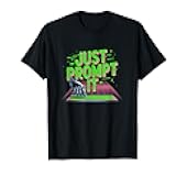 AI Prompt Generator Specialist Just Prompt It Fun T-Shirt