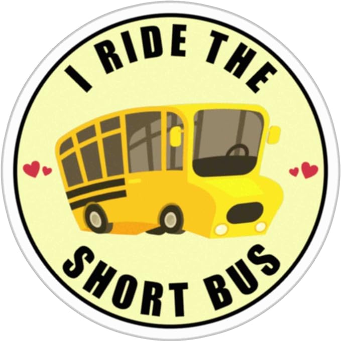 Bus Driver Sticker I Ride The Short Bus Sticker Funny Slang