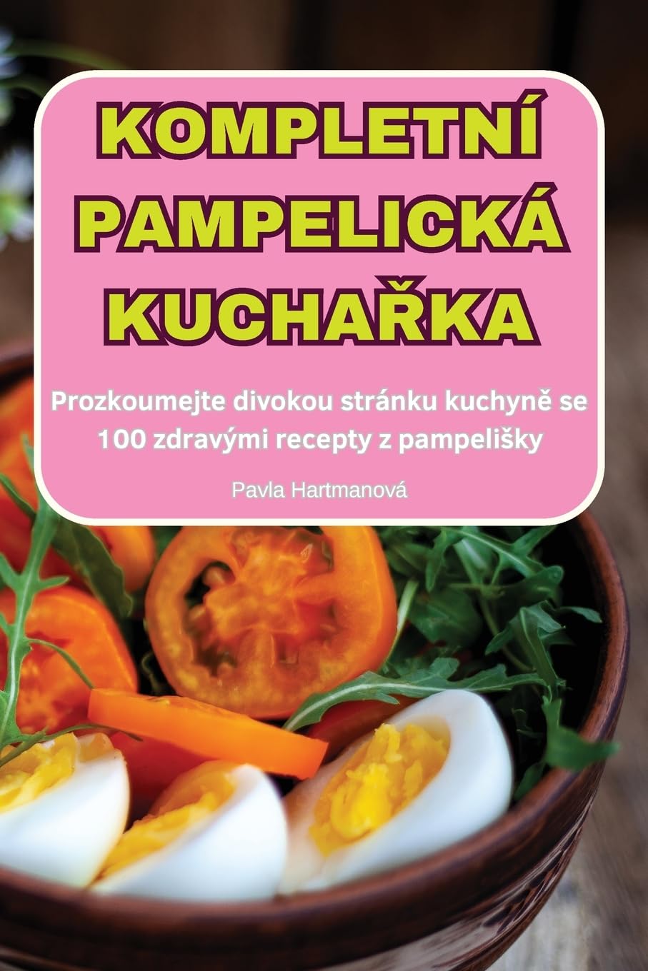 KOMPLETNÍ PAMPELICKÁ KUCHAŘKA