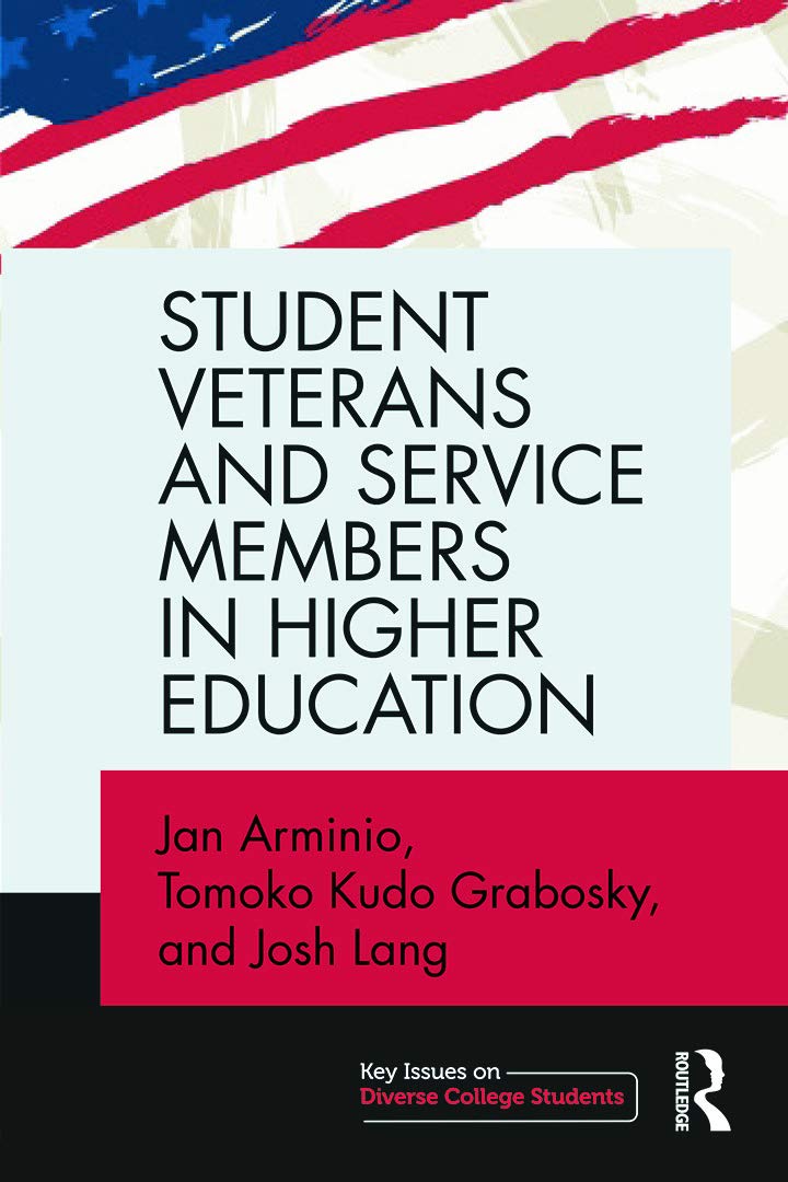 Student Veterans and Service Members in Higher Education (Key Issues on Diverse College Students)