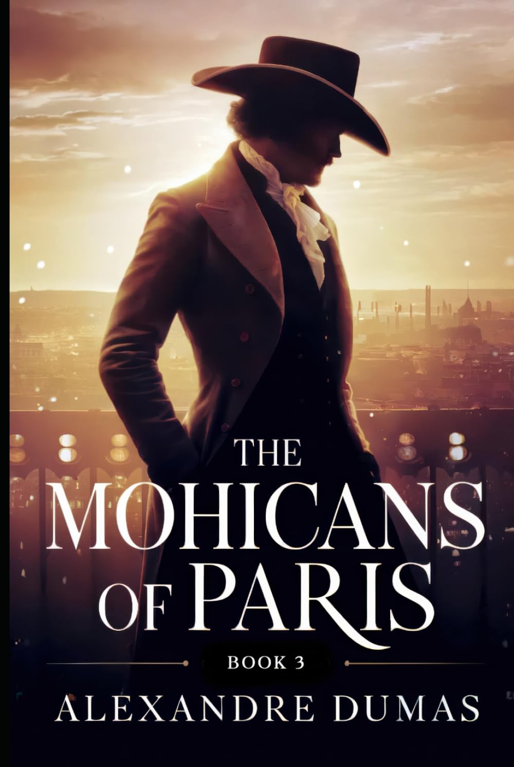 The Mohicans of Paris - Book 3: A New Translation